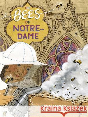 The Bees of Notre-Dame Meghan P. Browne E. B. Goodale 9780593374573 Random House Studio