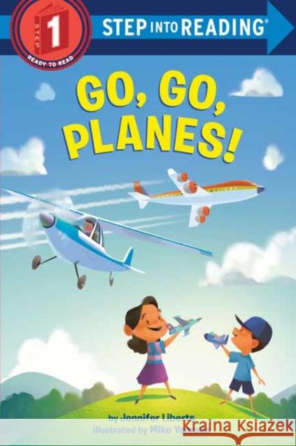 Go, Go, Planes! Jennifer Liberts Mike Yamada 9780593374986 Random House Books for Young Readers