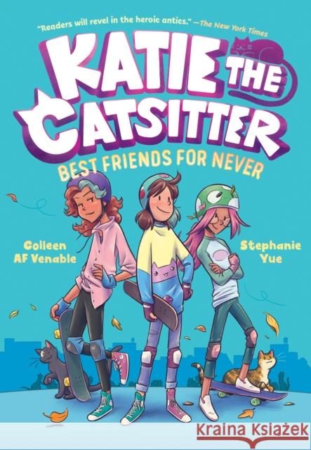 Katie the Catsitter Book 2: Best Friends for Never Colleen A Stephanie Yue 9780593375464 Random House Books for Young Readers