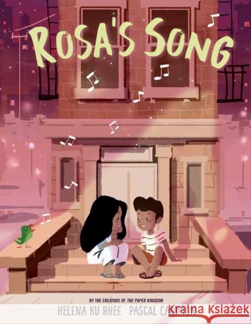 Rosa's Song Helena Ku Rhee Pascal Campion 9780593375495 Random House Studio