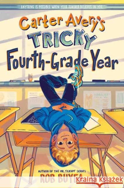 Carter Avery's Tricky Fourth-Grade Year Rob Buyea 9780593376218 Yearling Books