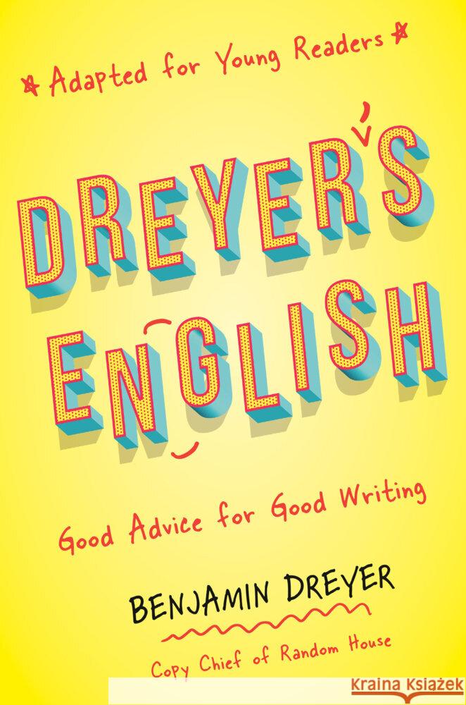 Dreyer's English (Adapted for Young Readers) Benjamin Dreyer 9780593377123