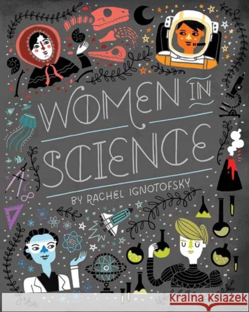 Women in Science: Fearless Pioneers Who Changed the World Rachel Ignotofsky 9780593377642 Crown Books for Young Readers