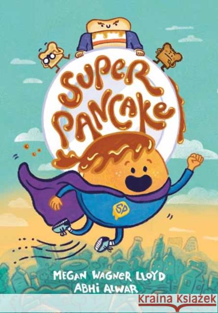 Super Pancake: (A Graphic Novel) Abhi Alwar 9780593378441 Random House USA Inc