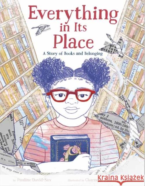 Everything in Its Place: A Story of Books and Belonging Pauline David-Sax Charnelle Pinkney Barlow 9780593378823