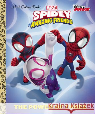 The Power of Three (Marvel Spidey and His Amazing Friends) Behling, Steve 9780593379332 Golden Books