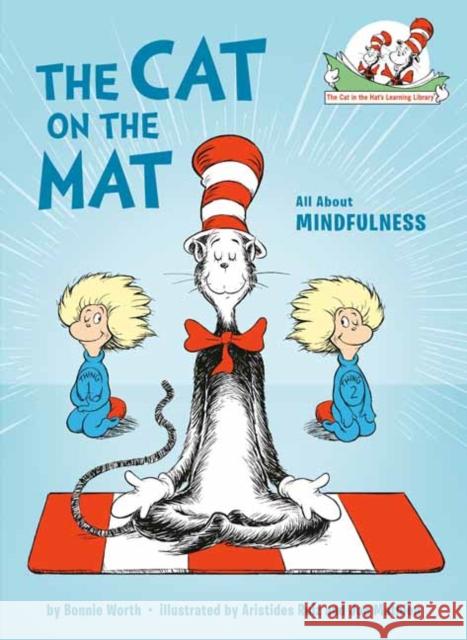 The Cat on the Mat: All about Mindfulness Bonnie Worth Aristides Ruiz 9780593379356 Random House Books for Young Readers