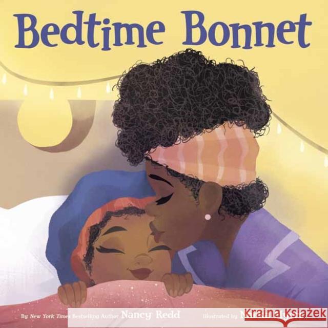 Bedtime Bonnet Nancy Redd 9780593379431 Random House Books for Young Readers