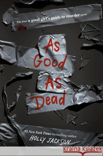 As Good as Dead: The Finale to a Good Girl's Guide to Murder Holly Jackson 9780593379851