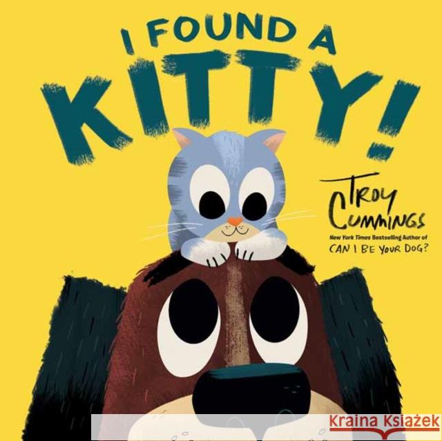 I Found a Kitty! Troy Cummings 9780593380079 Random House USA Inc