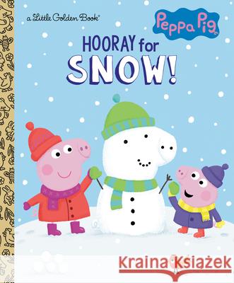 Hooray for Snow! (Peppa Pig) Golden Books                             Golden Books 9780593380536 Golden Books