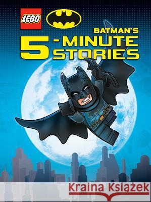 Lego DC Batman\'s 5-Minute Stories Collection (Lego DC Batman) Random House                             Random House 9780593381366 Random House Books for Young Readers