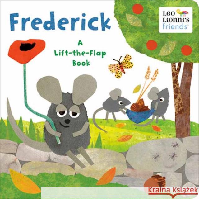 Frederick (Leo Lionni's Friends): A Lift-The-Flap Book Leo Lionni 9780593382141 Random House Books for Young Readers