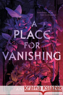 A Place for Vanishing Ann Fraistat 9780593382240 Ember