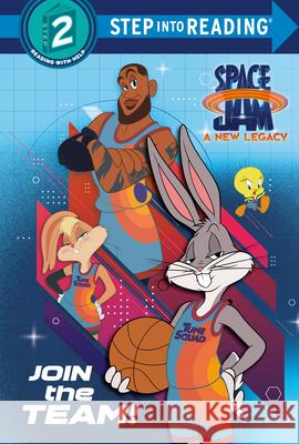 Join the Team! (Space Jam: A New Legacy) Random House                             Random House 9780593382349 Random House Books for Young Readers