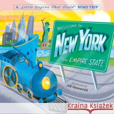 Welcome to New York: A Little Engine That Could Road Trip Piper, Watty 9780593382660 Grosset & Dunlap