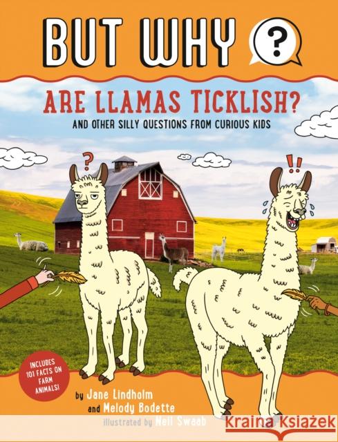 Are Llamas Ticklish? #1: And Other Silly Questions from Curious Kids Lindholm, Jane 9780593384343 Grosset & Dunlap