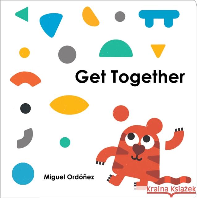 Get Together Miguel Ordonez Miguel Ordonez 9780593384787