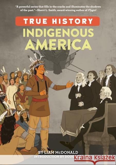 Indigenous America Liam McDonald Jennifer Sabin Doug Kiel 9780593386088 Penguin Workshop