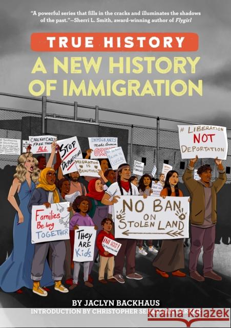 A New History of Immigration Jaclyn Backhaus Jennifer Sabin Christopher Sebastia 9780593386125 Penguin Workshop