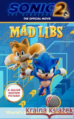 Sonic the Hedgehog 2: The Official Movie Mad Libs: World's Greatest Word Game Mickie Matheis 9780593387337 Mad Libs