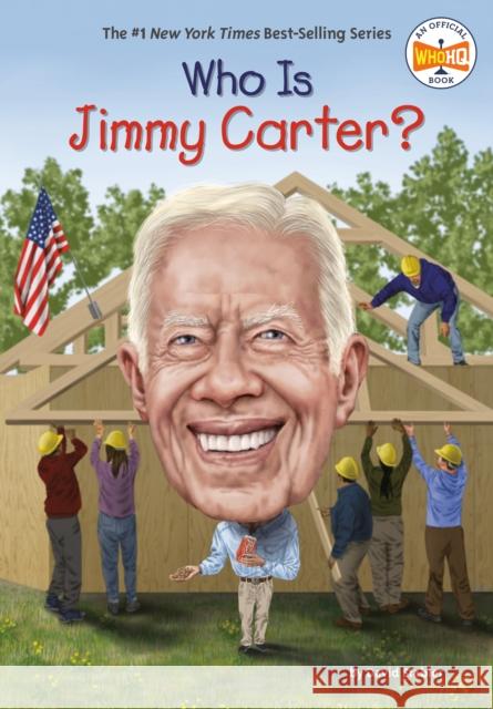 Who Is Jimmy Carter? David Stabler Who Hq                                   Tim Foley 9780593387399 Penguin Workshop