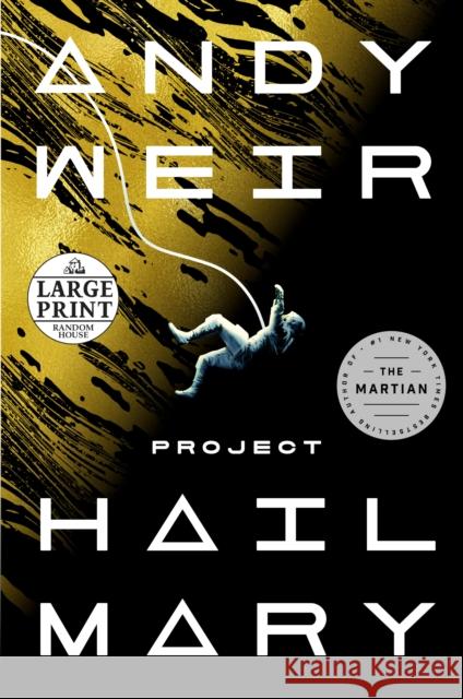 Project Hail Mary Andy Weir 9780593395561 Random House Large Print Publishing
