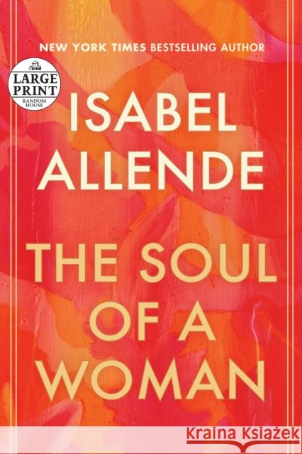 The Soul of a Woman Isabel Allende 9780593401439 Random House Large Print Publishing