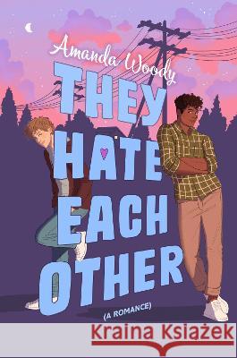 They Hate Each Other Amanda Woody 9780593403099 Viking Books for Young Readers