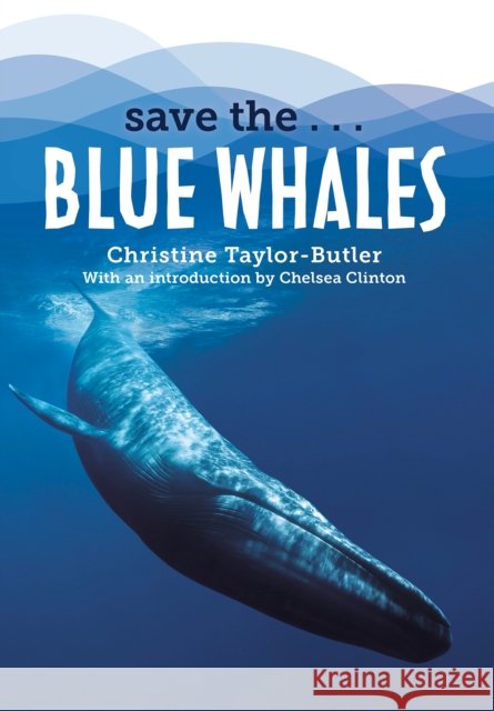 Save the...Blue Whales Chelsea Clinton 9780593404157