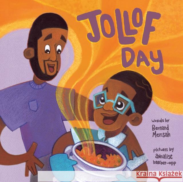 Jollof Day Bernard Mensah Annalise Barber-Opp 9780593406441