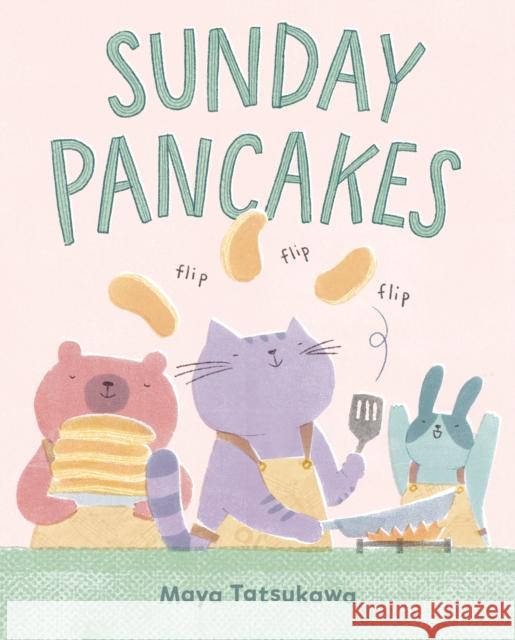 Sunday Pancakes Maya Tatsukawa 9780593406632 Dial Books