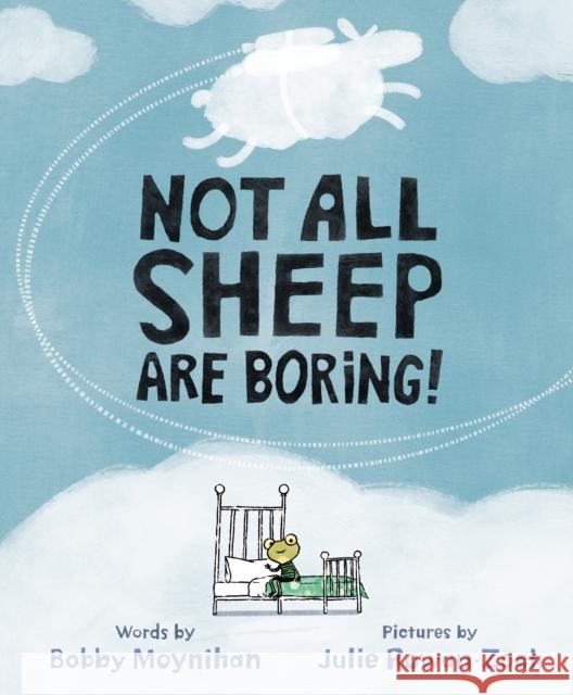 Not All Sheep Are Boring! Anonymous 9780593407035 Penguin Putnam Inc