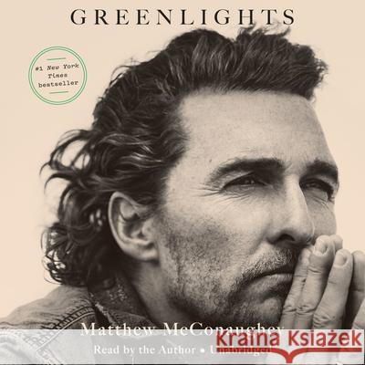 Greenlights - audiobook McConaughey, Matthew 9780593416952 Random House Audio Publishing Group