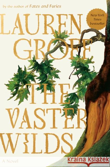 The Vaster Wilds: A Novel Lauren Groff 9780593418390 
