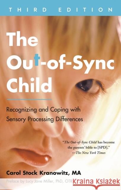The Out-Of-Sync Child, Third Edition: Recognizing and Coping with Sensory Processing Differences Stock Kranowitz, Carol 9780593419410