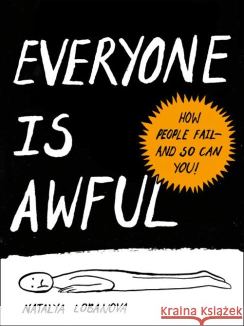 Everyone is Awful: How People Fail - and So Can You! Natalya (Natalya Lobanova) Lobanova 9780593420720 Penguin Putnam Inc