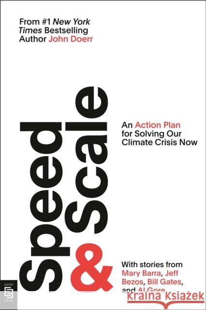 Speed & Scale: An Action Plan for Solving Our Climate Crisis Now John Doerr 9780593421345