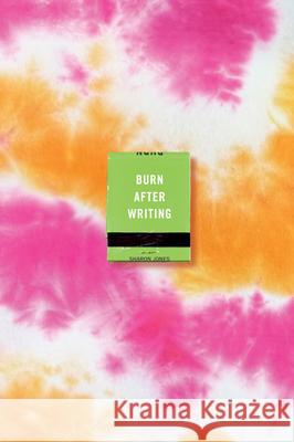 Burn After Writing (Tie-Dye) Sharon Jones 9780593421819 Tarcherperigee