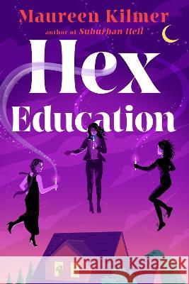 Hex Education Maureen Kilmer 9780593422397