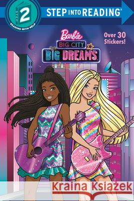 Big City, Big Dreams (Barbie) Random House                             Random House 9780593425275 Random House Books for Young Readers