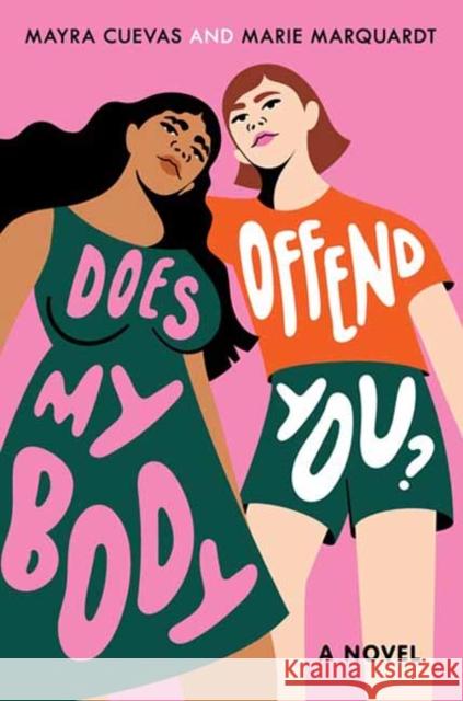 Does My Body Offend You? Mayra Cuevas Marie Marquardt 9780593425855 Alfred A. Knopf Books for Young Readers