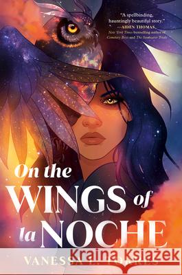 On the Wings of La Noche Vanessa L. Torres 9780593426203 Alfred A. Knopf Books for Young Readers