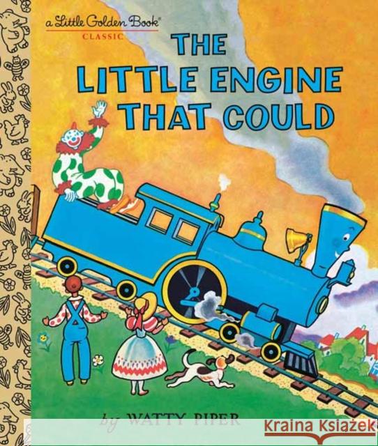 The Little Engine That Could Watty Piper George Hauman Doris Hauman 9780593426432 Golden Books