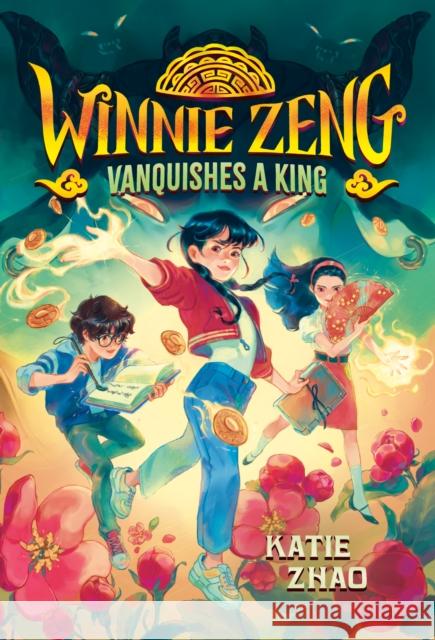 Winnie Zeng Vanquishes a King Katie Zhao 9780593426647
