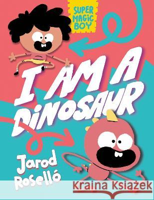 I Am a Dinosaur!: (A Graphic Novel) Jarod Rosell? 9780593427798 Random House Graphic