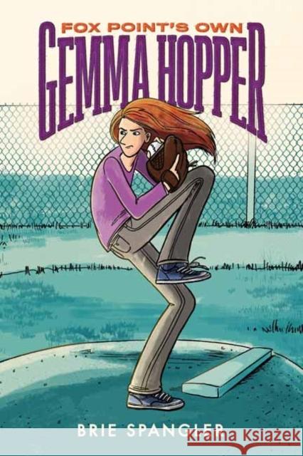Fox Point's Own Gemma Hopper: (A Graphic Novel) Brie Spangler 9780593428498 Random House USA Inc