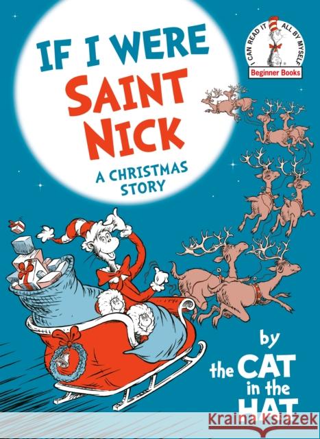 If I Were Saint Nick---by the Cat in the Hat: A Christmas Story Alastair Heim 9780593431283 Random House Children's Books