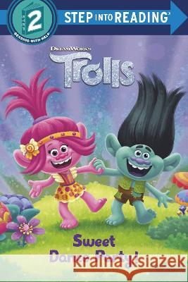 Sweet Dance Party! (DreamWorks Trolls) Random House                             Fabio Laguna Grace Mills 9780593431436