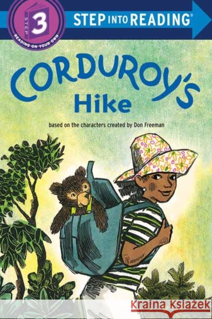 Corduroy's Hike Don Freeman Alison Inches Allan Eitzen 9780593432266 Random House USA Inc